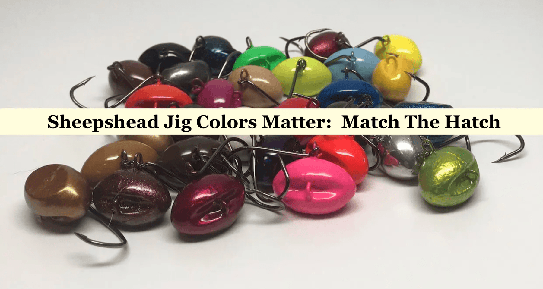 Sheepshead Jig Colors Matter -  Match The Hatch