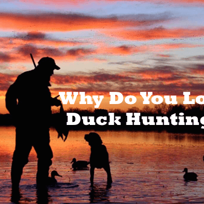 Duck Hunting: The Love For Everything Waterfowl