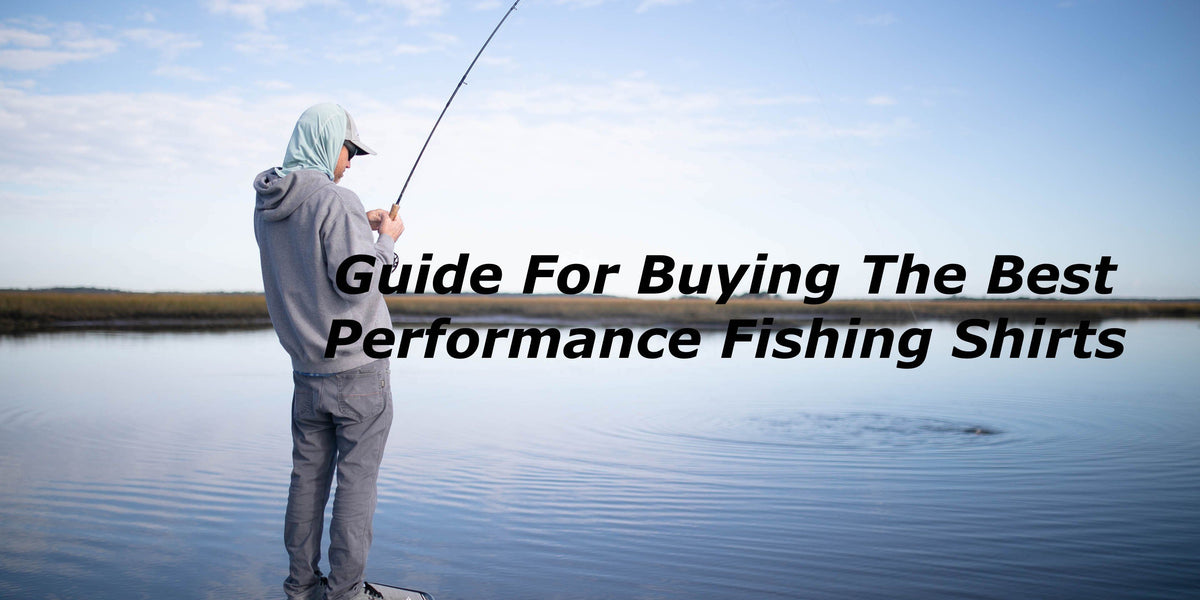 Guide For Buying The Best Fishing Performance Shirts and Apparel– Hunting  and Fishing Depot