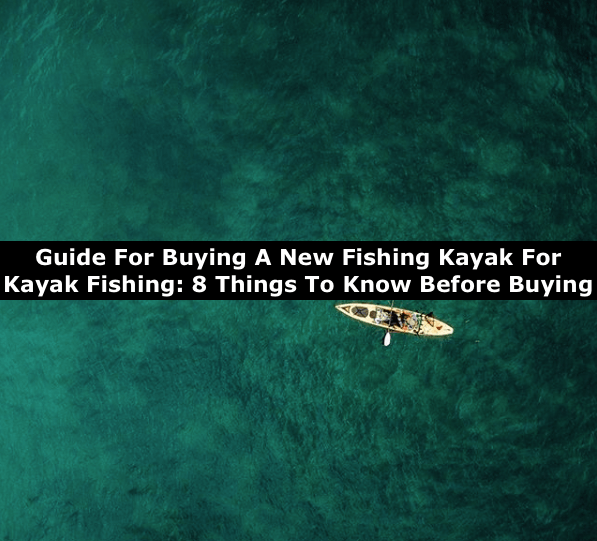 Tips For Buying A Kayak