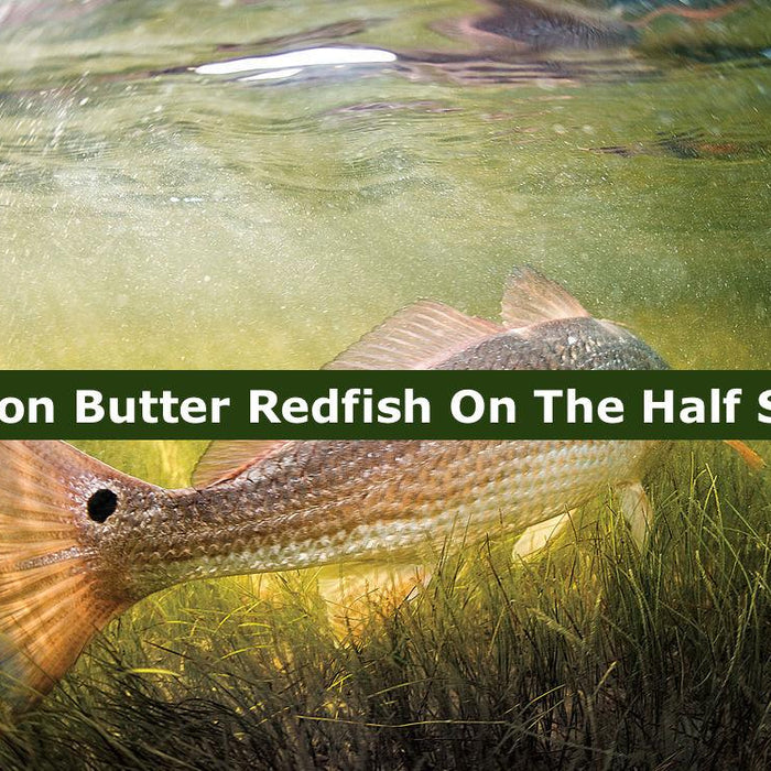 Lemon Butter Redfish On The Half Shell