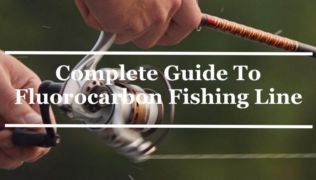 Complete Guide To Fluorocarbon Fishing Line & Leader– Hunting and Fishing  Depot