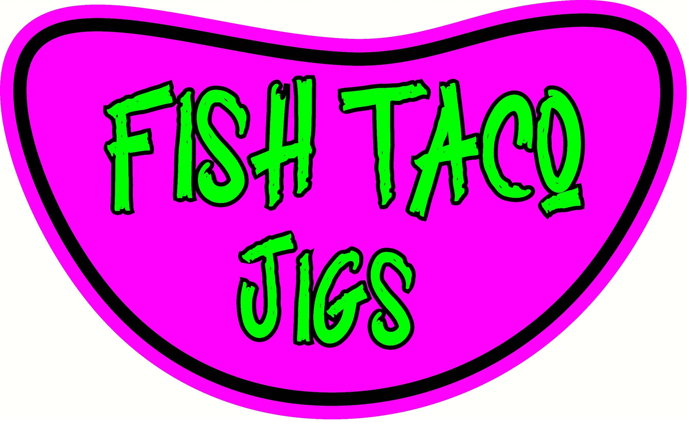 Fish Taco Jigs