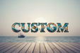 the word custom really nice