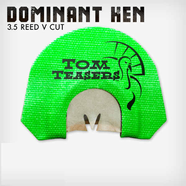 Dominant Hen (3.5 Reed V-Cut) | Diaphragm Turkey Calls  | Tom Teasers - Hunting and Fishing Depot